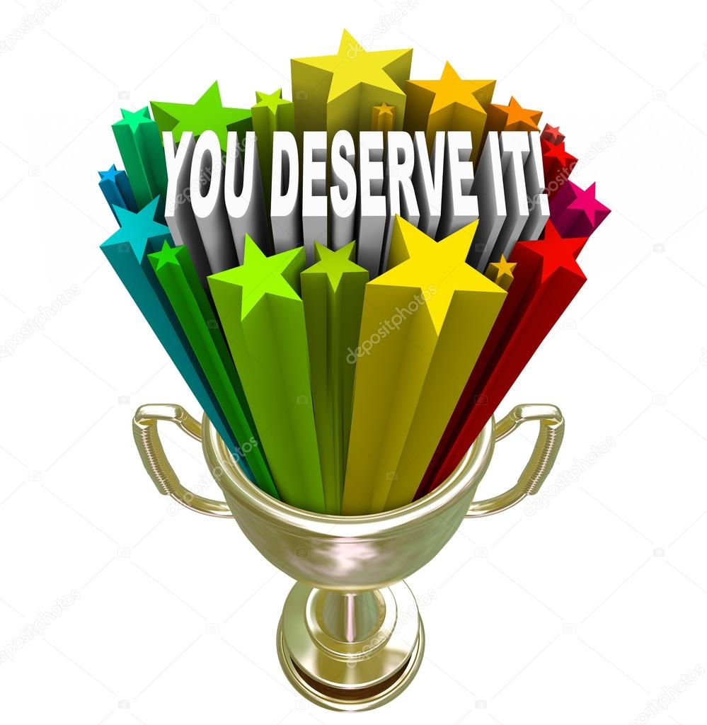 You Deserve It Gold Trophy Reward Recognition