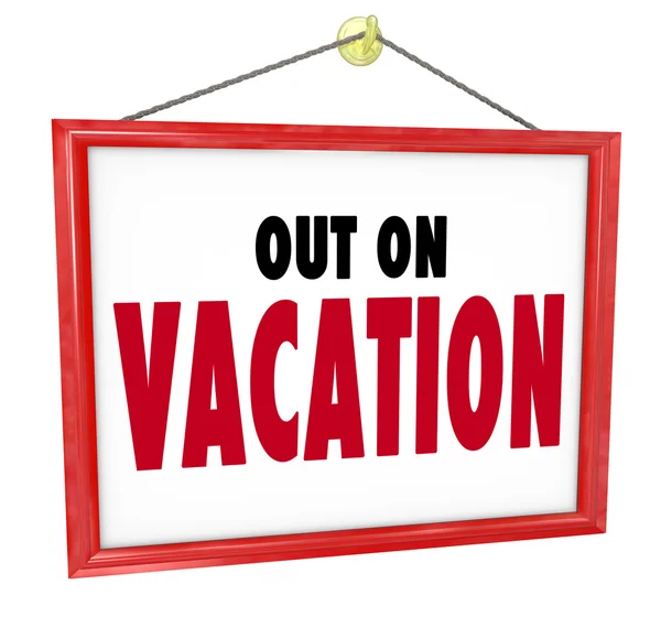 Out on Vacation Hanging Sign Store Office Closed — Stock Photo, Image