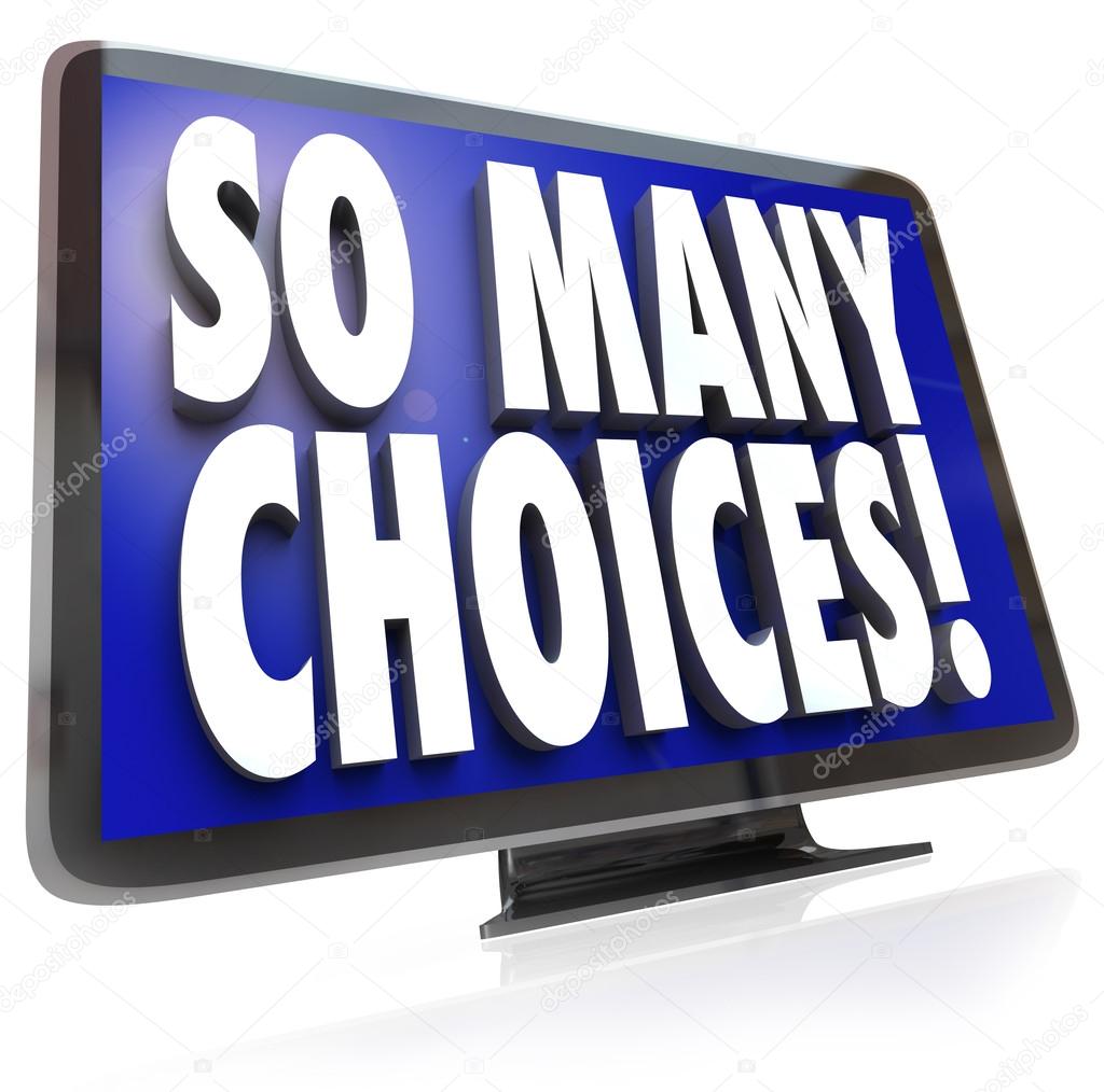 So Many Choices Words TV HDTV Television Viewing Options
