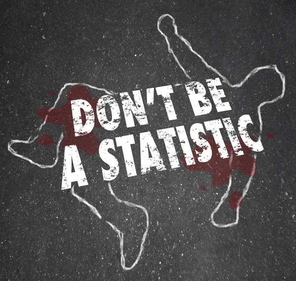 Don't Be A Statistic Body Chalk Outline Danger Violent Crime — Stock Photo, Image