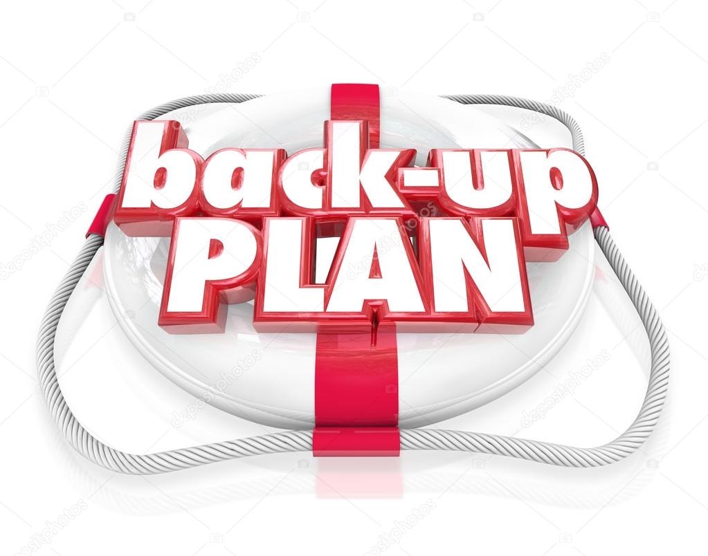 Back-Up Plan Life Preserver Words Alternate Planning B