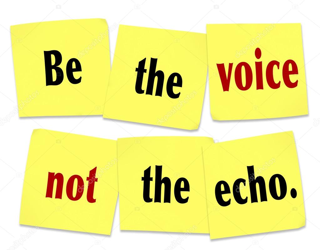 Be the Voice Not the Echo Sticky Note Saying Quote