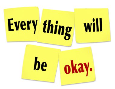 Everything Will Be Okay Reassurance Advice Problem Worry OK clipart