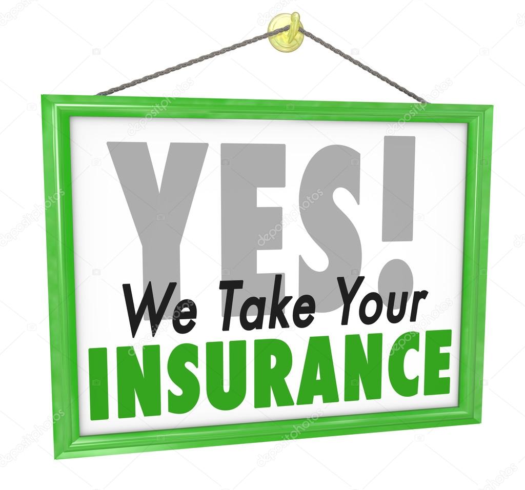 Yes We Take Your Insurance Doctor Office Health Care Sign