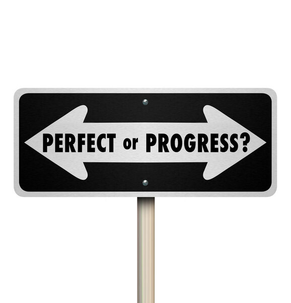 Perfect or Progress Arrow Signs Pointing Road Ahead