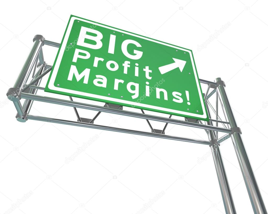 Big Profit Margins Freeway Road Sign