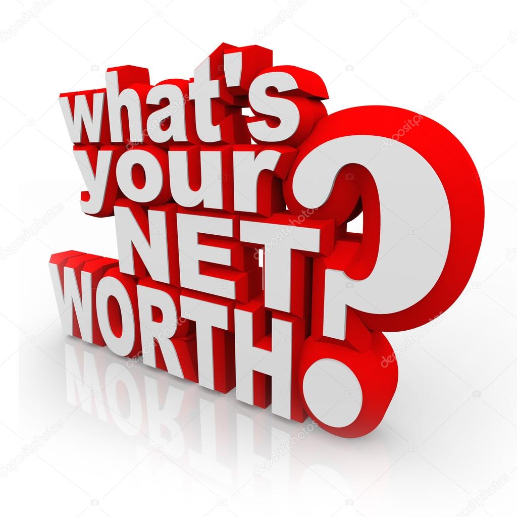 Whats Your Net Worth Question Total Wealth Value Accounting