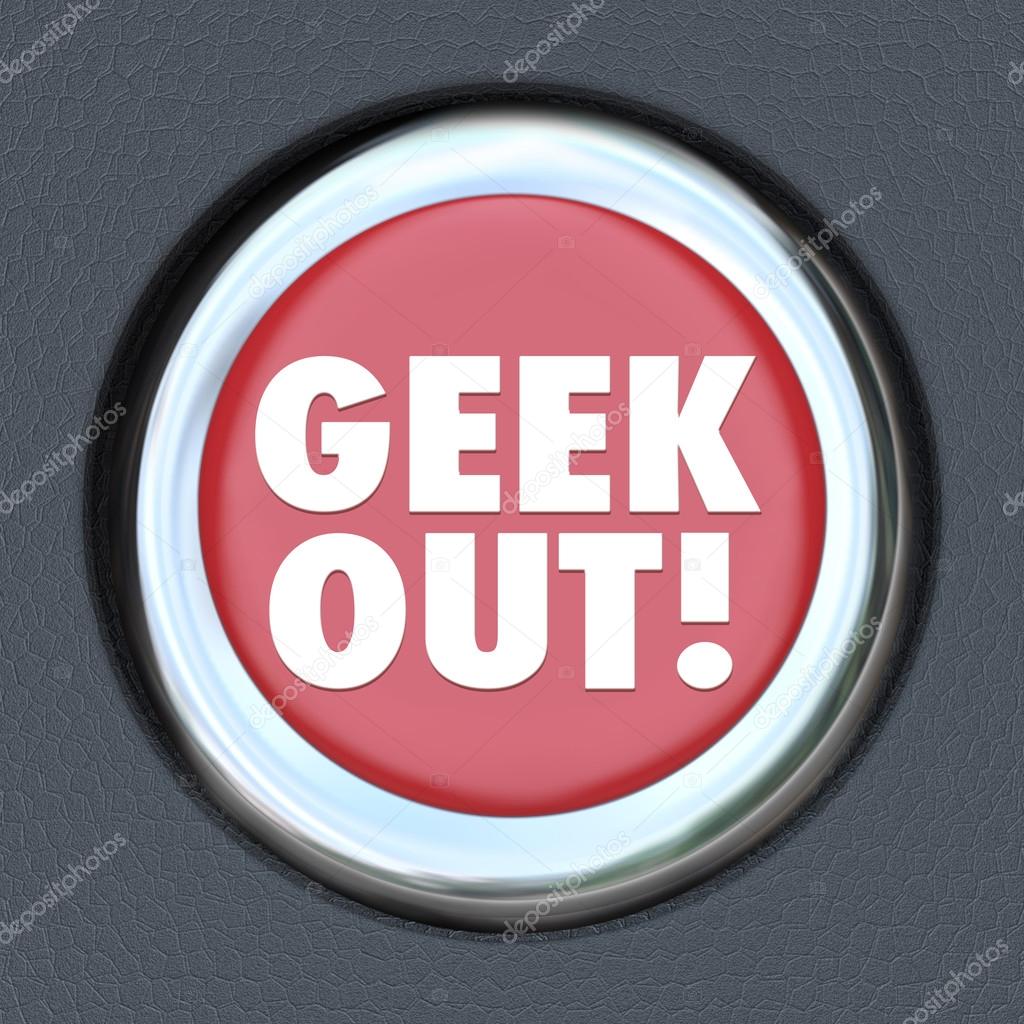 Geek Out Button Obsess