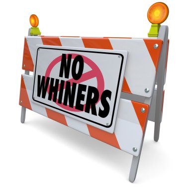 No Whiners words on a construction sign clipart
