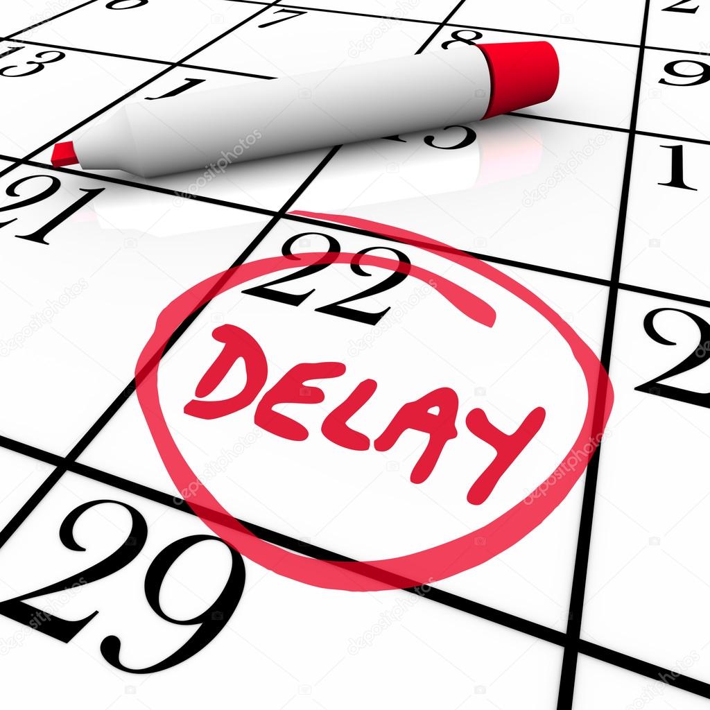 Delay word circled on a day or date on a calendar