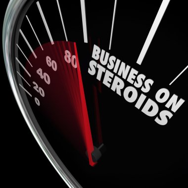 Business on Steroids word on a speedometer clipart