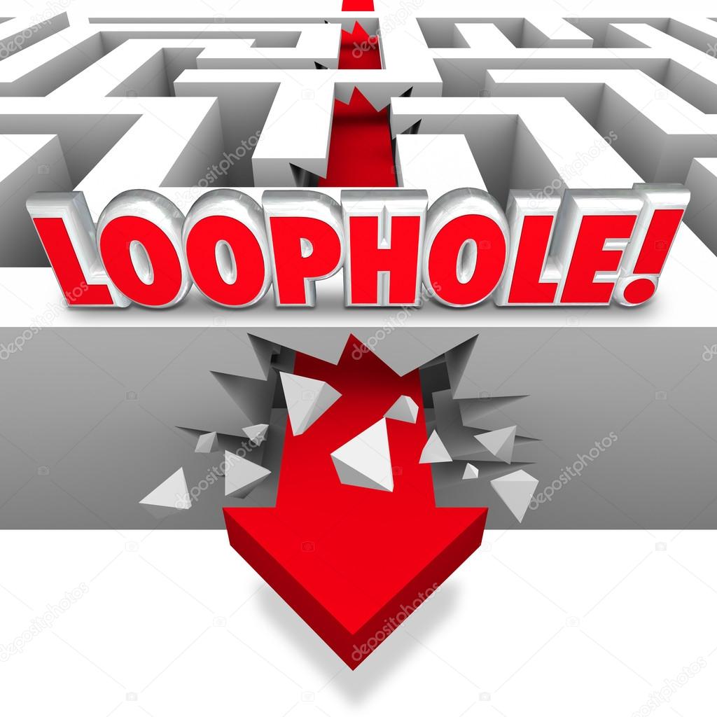 Loophole Arrow Crashing Through Maze Avoid Paying Taxes Cheating