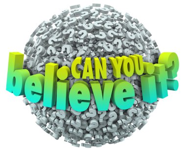 Can You Believe It words in 3d letters clipart