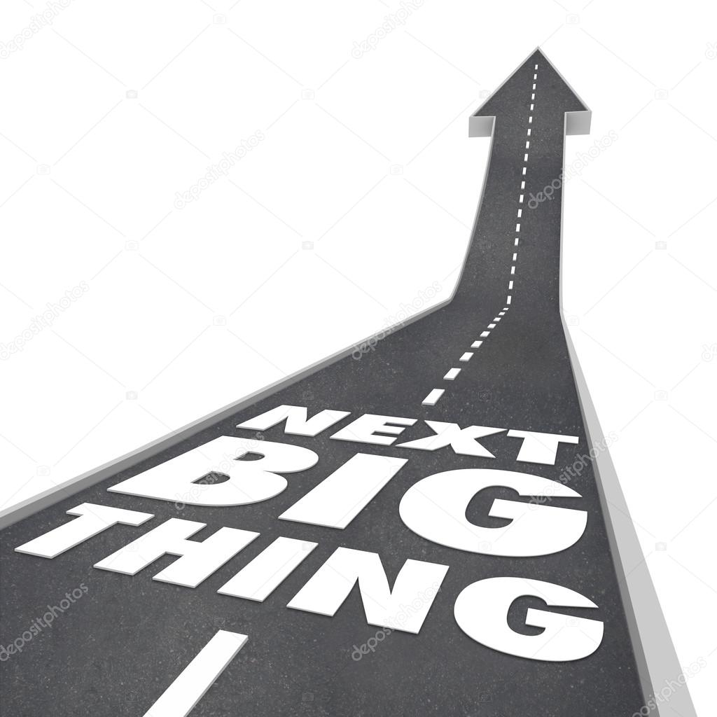Next Big Thing words on a street or road