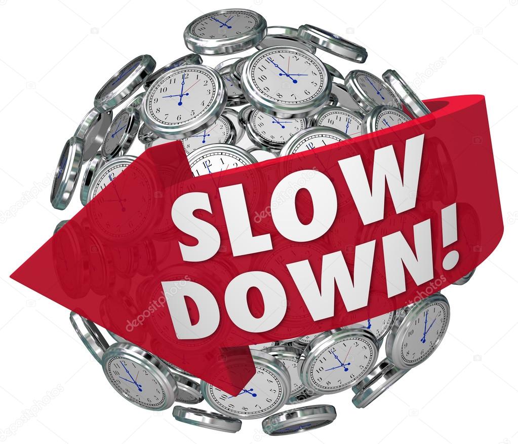 Slow Down words on a ball