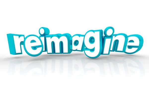 Reimagine Rethink New Ideas Redo Improve Make Better Word Illustration — Stock Photo, Image