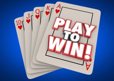 Play to Win Cards Winning Hand Strategy Success Game Goal 3d Illustration