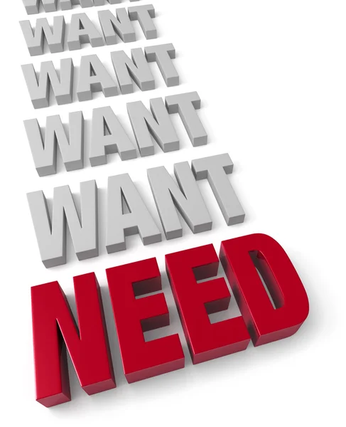 Need Before Want — Stock Photo, Image