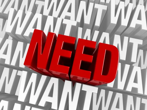 Need Above Want — Stock Photo, Image