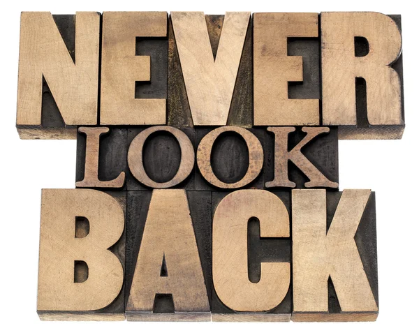 Never look back in wood type — Stock Photo, Image