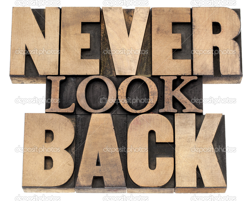 never look back in wood type