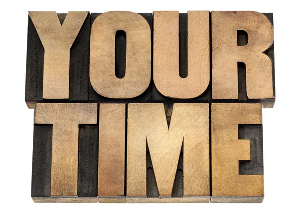 Your time in wood type — Stock Photo, Image