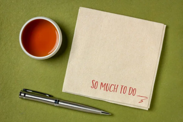 Much Note Handwriting Napkin Cup Tea Feeling Overwhelmed Overworked Too — Stock Fotó