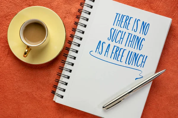 Nincs Olyan Hogy Ingyen Ebéd Figyelmeztetés Kézírás Egy Noteszben Kávéval — Stock Fotó
