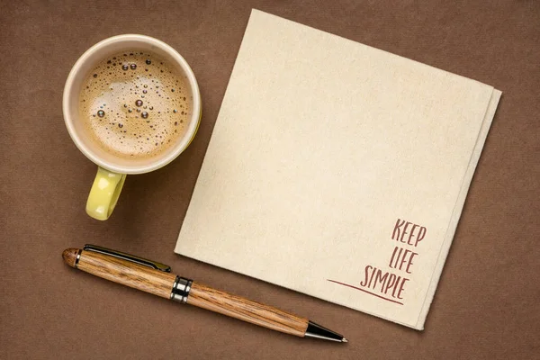 Tartsa Élet Egyszerű Inspiráló Írás Emlékeztetőt Egy Szalvéta Kávé Egyszerűség — Stock Fotó