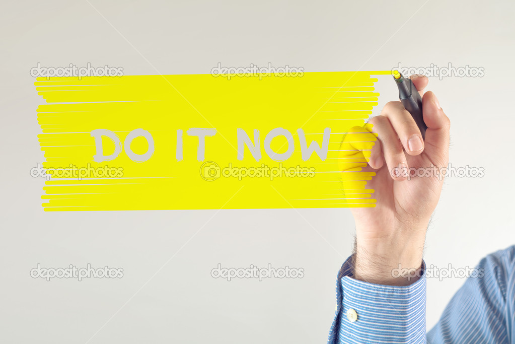 Do it now message