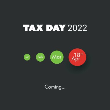 Tax Day Is Coming, Design Template - USA Tax Deadline, Due Date for Federal Income Tax Returns: 18th April , Year 2023