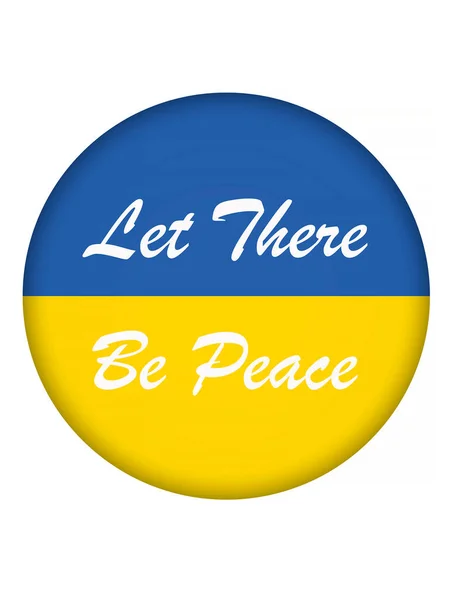 Пусть Будет Мир Круглой Кнопке Украинским Флагом Изолированы Белом — стоковое фото