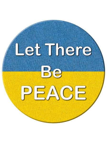 Круглый Значок Украинским Флагом Посланием Будет Мир Белом — стоковое фото