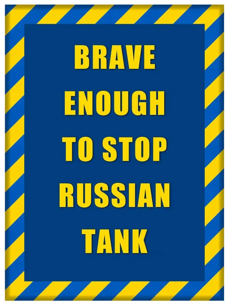 Mensaje Suficientemente Valiente Como Para Detener Tanque Ruso Sobre Fondo —  Fotos de Stock