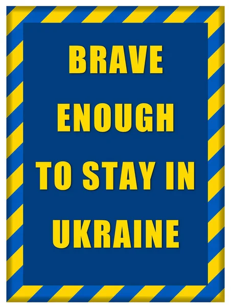 Сообщение Brave Enough Stay Ukraine Blue Background Frame Made Ukrainian — стоковое фото