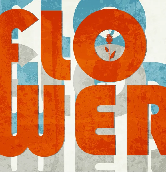 Une fleur. Affiche typographique Grunge rétro . — Image vectorielle