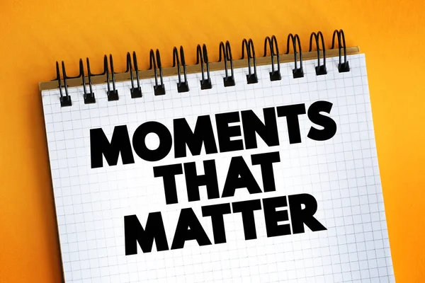 Moments Matter Text Notepad Concept Backgroun — Stock fotografie