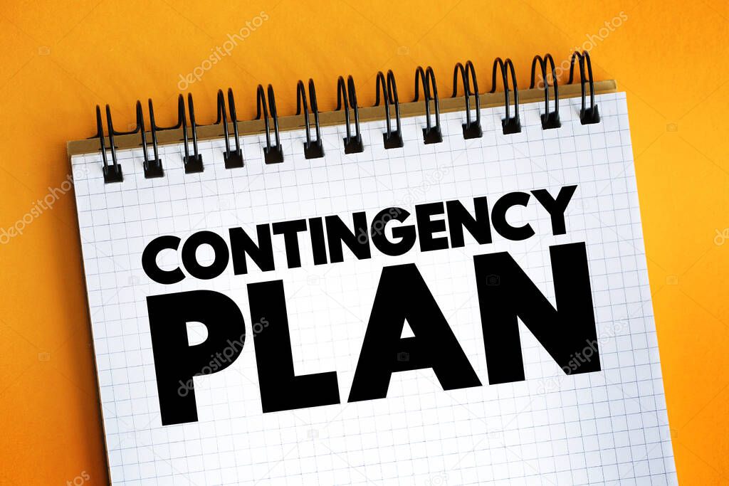 Contingency Plan - plan devised for an outcome other than in the usual plan, text concept on notepad