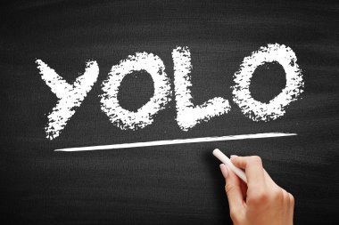 YOLO - Sadece bir kere kısaltma, tahtada konsept