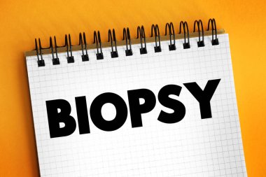 Biyopsi - bir hastalığın varlığını veya kapsamını belirlemek için örnek hücrelerin çıkarılması, not defterindeki metin kavramı
