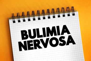 Bulimia nervosa - yeme bozukluğuyla karakterize edilen yeme bozukluğu ardından arındırma ve aşırı endişe, not defterindeki metin konsepti