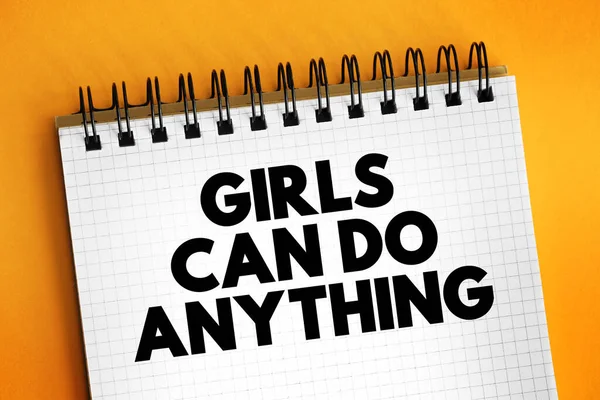 Κορίτσια Μπορούν Κάνουν Πάντα Κείμενο Στο Σημειωματάριο Φόντο Έννοια — Φωτογραφία Αρχείου
