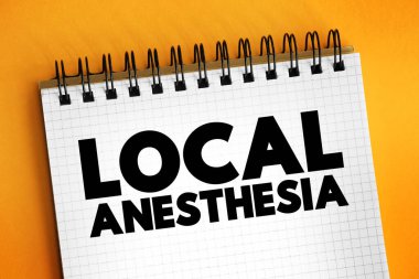 Lokal anestezi, vücudun belirli bir yerinde his eksikliğini tetikleyecek bir teknik, not defterinde metin kavramı.