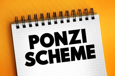 Ponzi şeması - mevcut yatırımcılara yeni yatırımcılardan toplanan fonlarla ödeme yapan yatırım dolandırıcılığı, not defterindeki metin kavramı