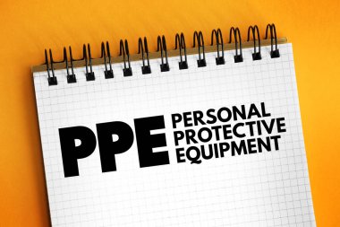 PPE - Kişisel Koruyucu Ekipman - koruyucu giysi, miğfer, gözlük, ya da giyenin vücudunu yaralanma ya da enfeksiyondan korumak için tasarlanmış diğer giysi veya ekipman, not defterinde kısaltma kavramı