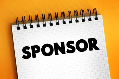 Sponsor - reklam, not defterindeki metin konsepti karşılığında spor ya da sanat etkinliği düzenlemenin maliyetlerini ödeyen kişi ya da organizasyon