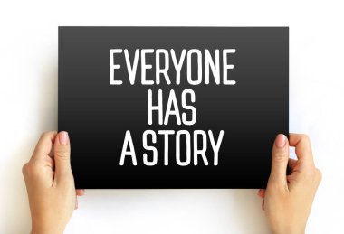 Everyone Has A Story text on card, concept background