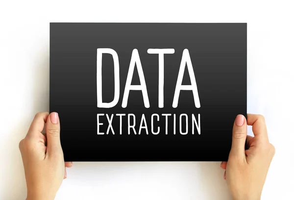 Data Extraction - act or process of retrieving data out of sources for further data processing or data storage, text concept on card