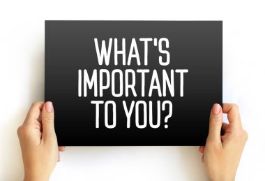 What's Important To You question text on card, concept background