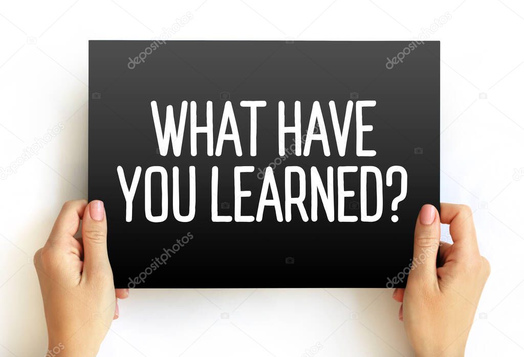 What Have You Learned question text on card, concept background